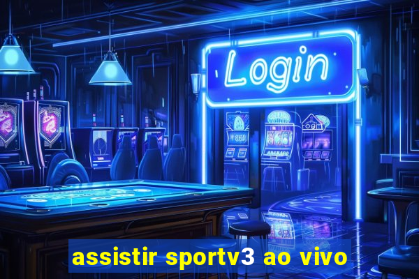 assistir sportv3 ao vivo